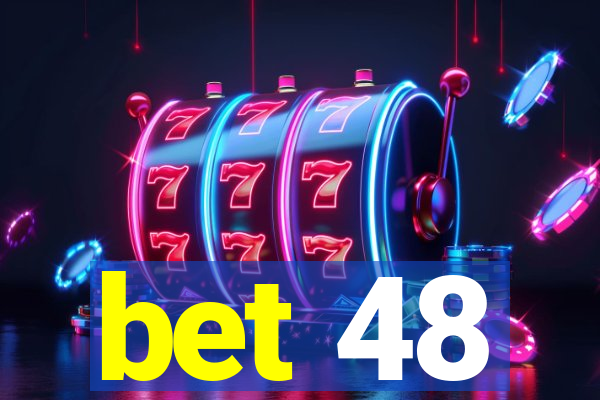 bet 48